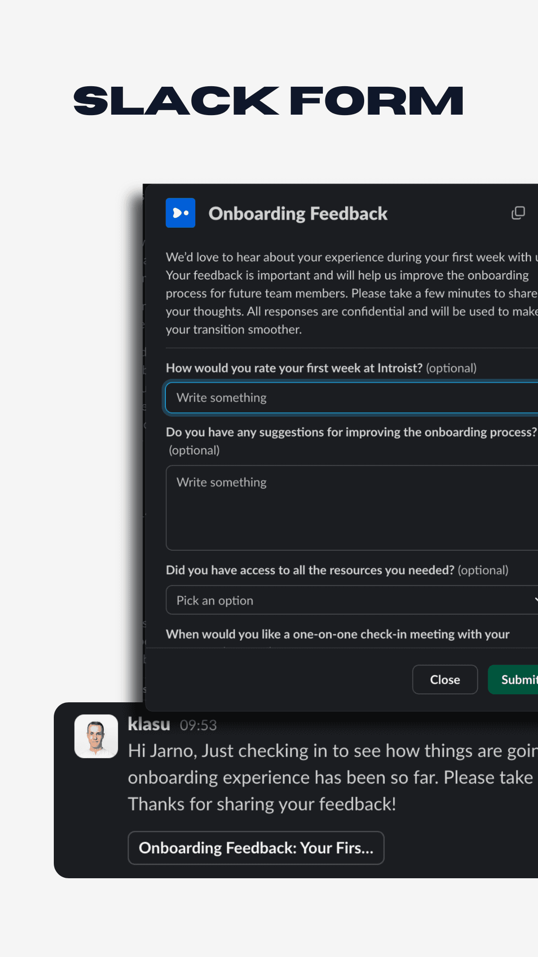 A Slack Form for onboarding feedback, shown both as a modal and as a message sent directly in Slack